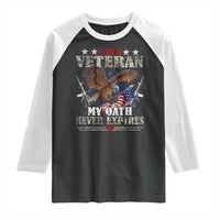 I Am A Veteran My Oath Never Expires Raglan Shirt Veteran Day Eagle American Flag - Wonder Print Shop