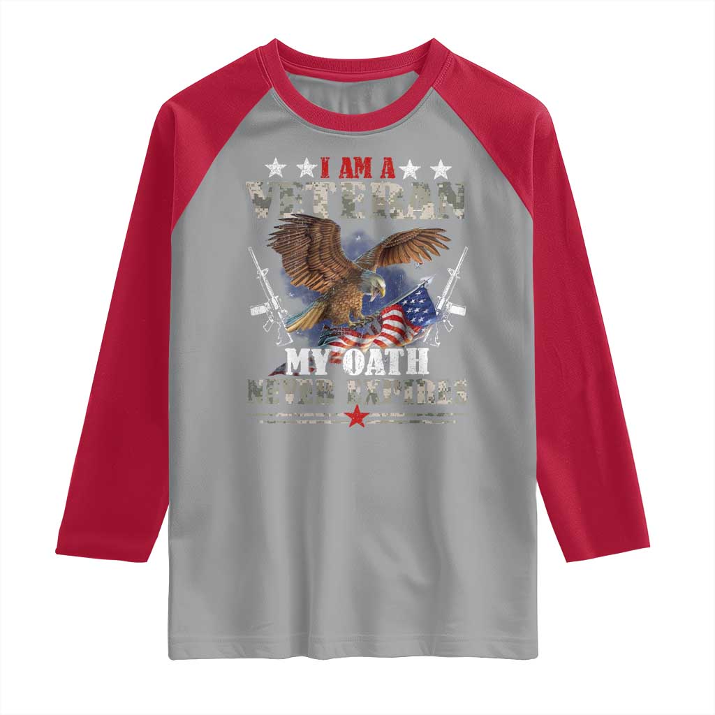 I Am A Veteran My Oath Never Expires Raglan Shirt Veteran Day Eagle American Flag - Wonder Print Shop
