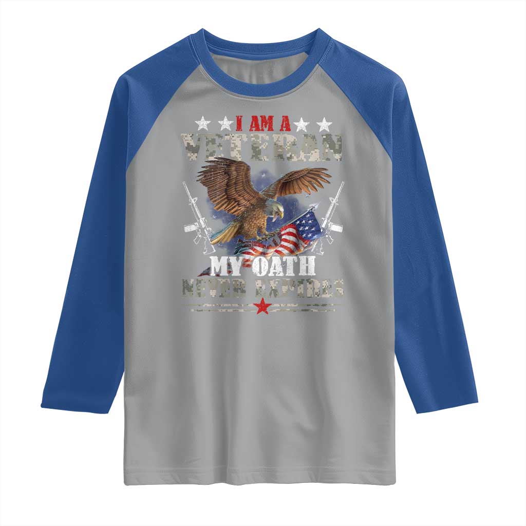 I Am A Veteran My Oath Never Expires Raglan Shirt Veteran Day Eagle American Flag - Wonder Print Shop