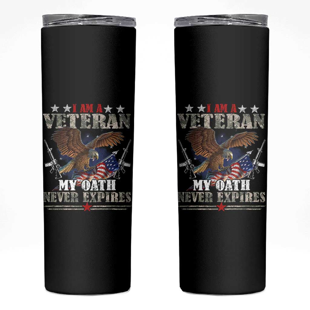 I Am A Veteran My Oath Never Expires Skinny Tumbler Veteran Day Eagle American Flag - Wonder Print Shop