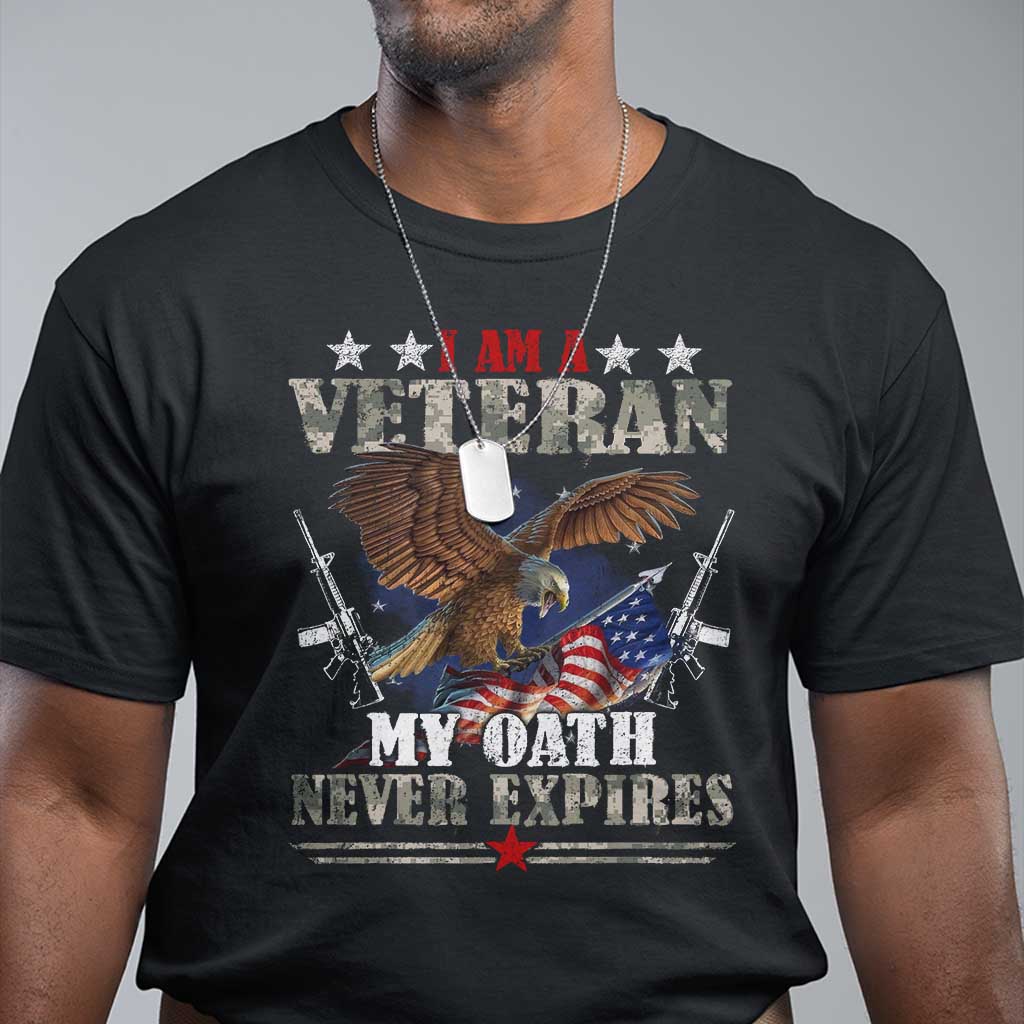 I Am A Veteran My Oath Never Expires T Shirt Veteran Day Eagle American Flag - Wonder Print Shop