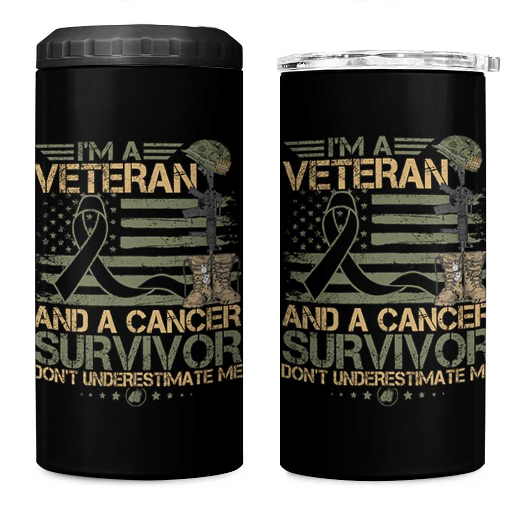 I Am A Veteran And A Cancer Survivor Don't Underestimate Me 4 in 1 Can Cooler Tumbler Vintage Camo American Flag - Wonder Print Shop