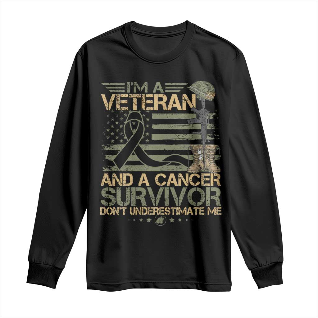 I Am A Veteran And A Cancer Survivor Don't Underestimate Me Long Sleeve Shirt Vintage Camo American Flag - Wonder Print Shop