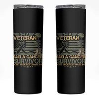 I Am A Veteran And A Cancer Survivor Don't Underestimate Me Skinny Tumbler Vintage Camo American Flag - Wonder Print Shop