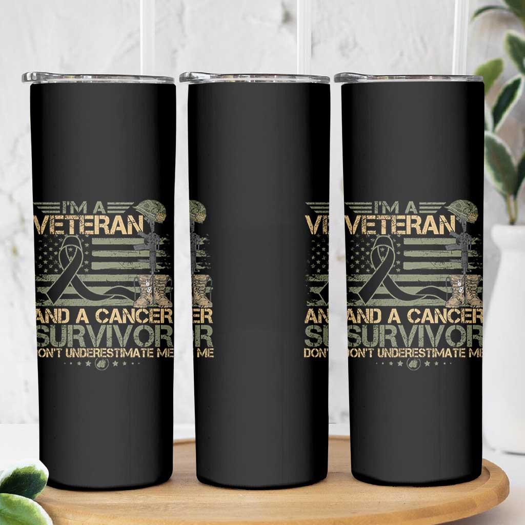 I Am A Veteran And A Cancer Survivor Don't Underestimate Me Skinny Tumbler Vintage Camo American Flag - Wonder Print Shop