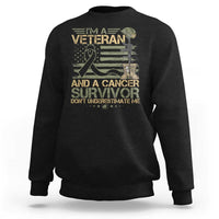 I Am A Veteran And A Cancer Survivor Don't Underestimate Me Sweatshirt Vintage Camo American Flag - Wonder Print Shop