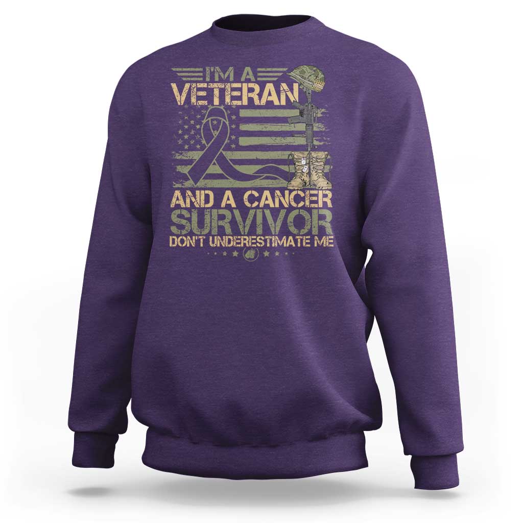 I Am A Veteran And A Cancer Survivor Don't Underestimate Me Sweatshirt Vintage Camo American Flag - Wonder Print Shop
