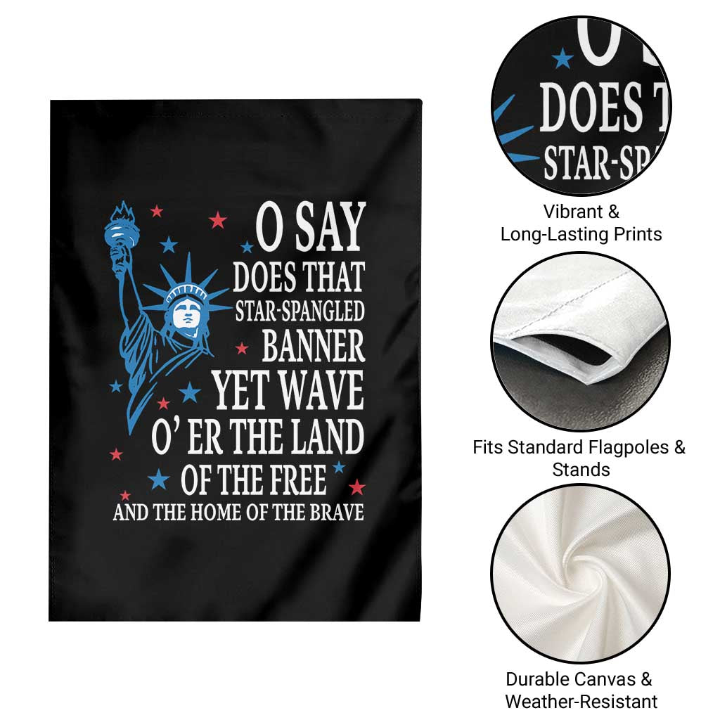 O Say Does That Star Spangled Banner Garden Flag Patriotic American National Anthem Statue of Liberty - Wonder Print Shop