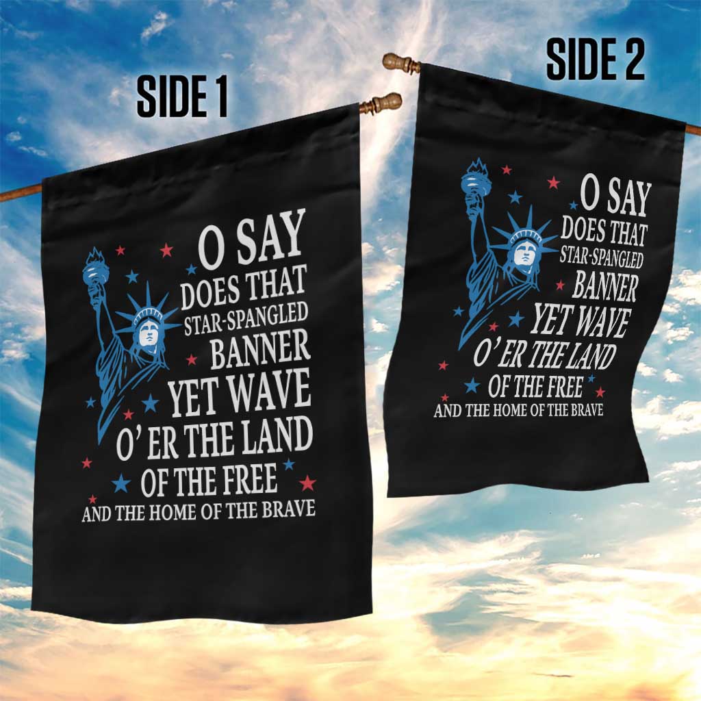 O Say Does That Star Spangled Banner Garden Flag Patriotic American National Anthem Statue of Liberty - Wonder Print Shop