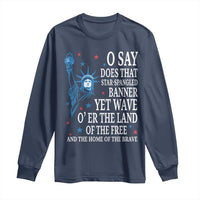 O Say Does That Star Spangled Banner Long Sleeve Shirt Patriotic American National Anthem Statue of Liberty - Wonder Print Shop