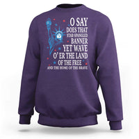 O Say Does That Star Spangled Banner Sweatshirt Patriotic American National Anthem Statue of Liberty - Wonder Print Shop