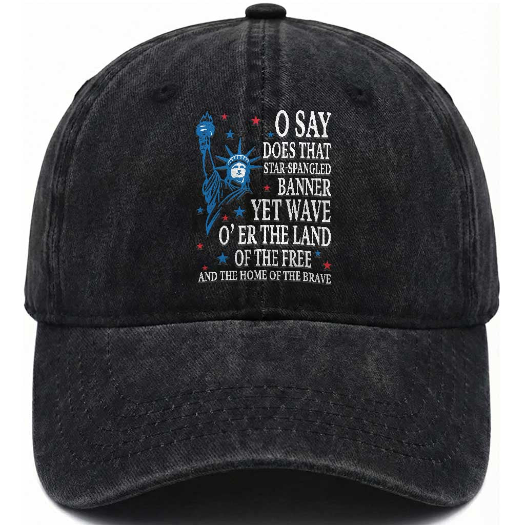 O Say Does That Star Spangled Banner Washed Cotton Baseball Cap Patriotic American National Anthem Statue of Liberty