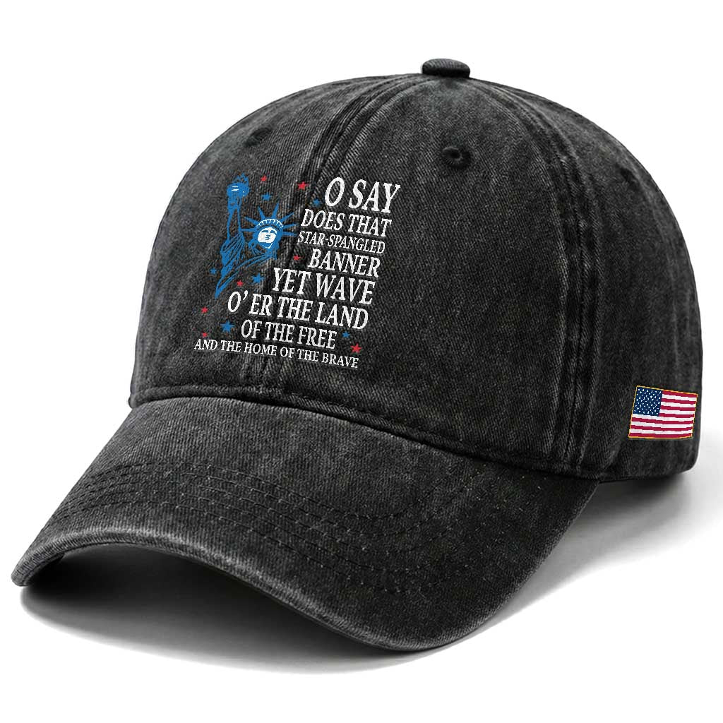 O Say Does That Star Spangled Banner Washed Cotton Baseball Cap Patriotic American National Anthem Statue of Liberty