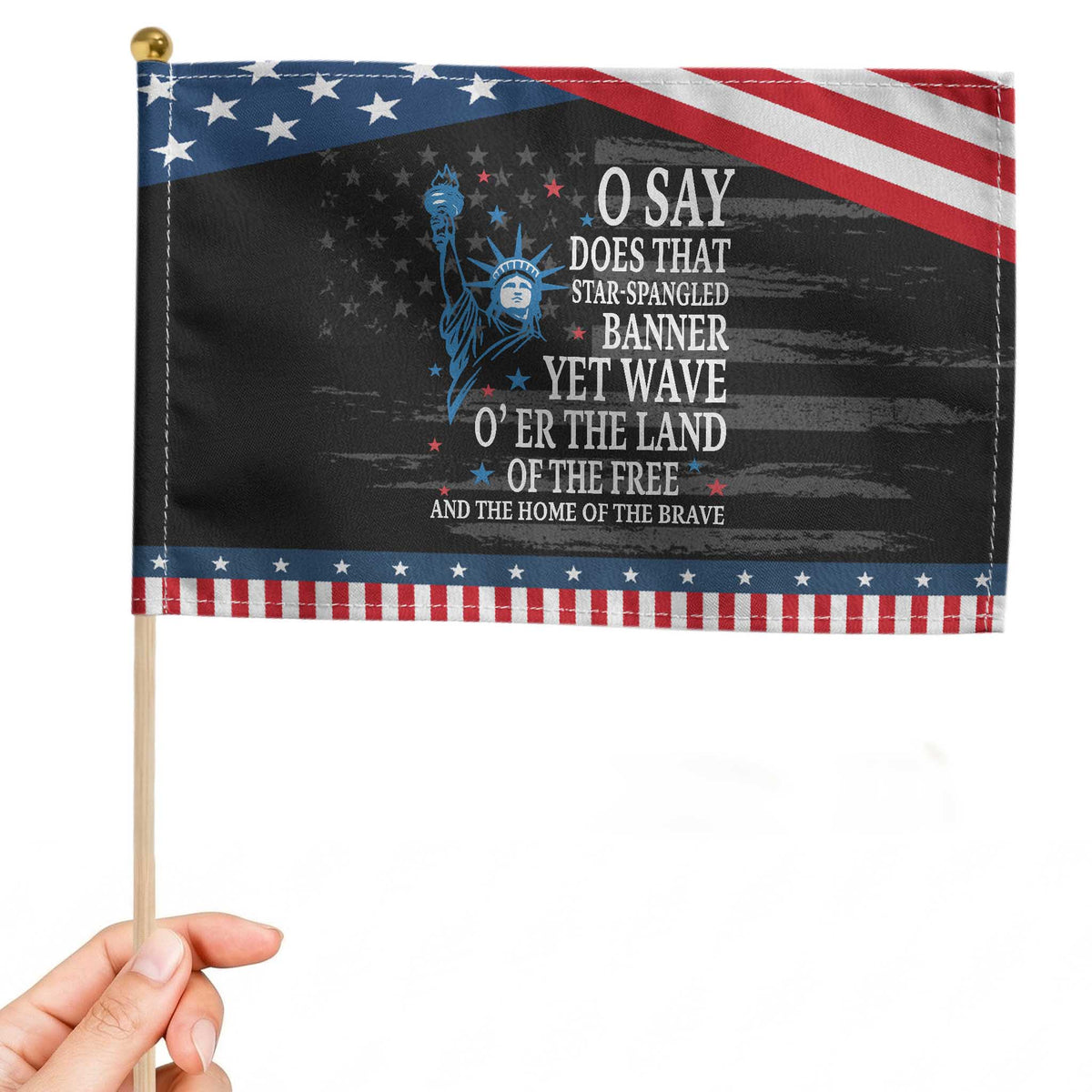 O Say Does That Star Spangled Banner Patriotic Handheld Flag American National Anthem Statue of Liberty