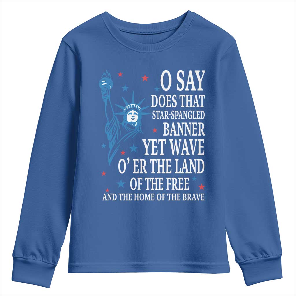 O Say Does That Star Spangled Banner Youth Sweatshirt Patriotic American National Anthem Statue of Liberty - Wonder Print Shop