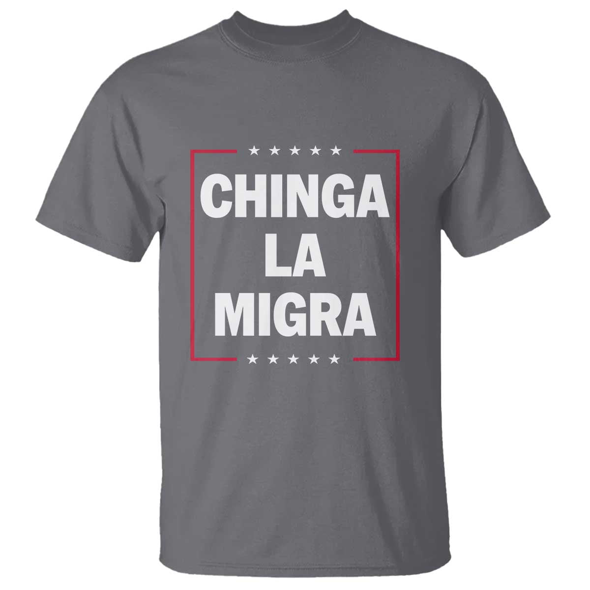 Funny Chinga La Migra T Shirt Star Stripes - Wonder Print Shop
