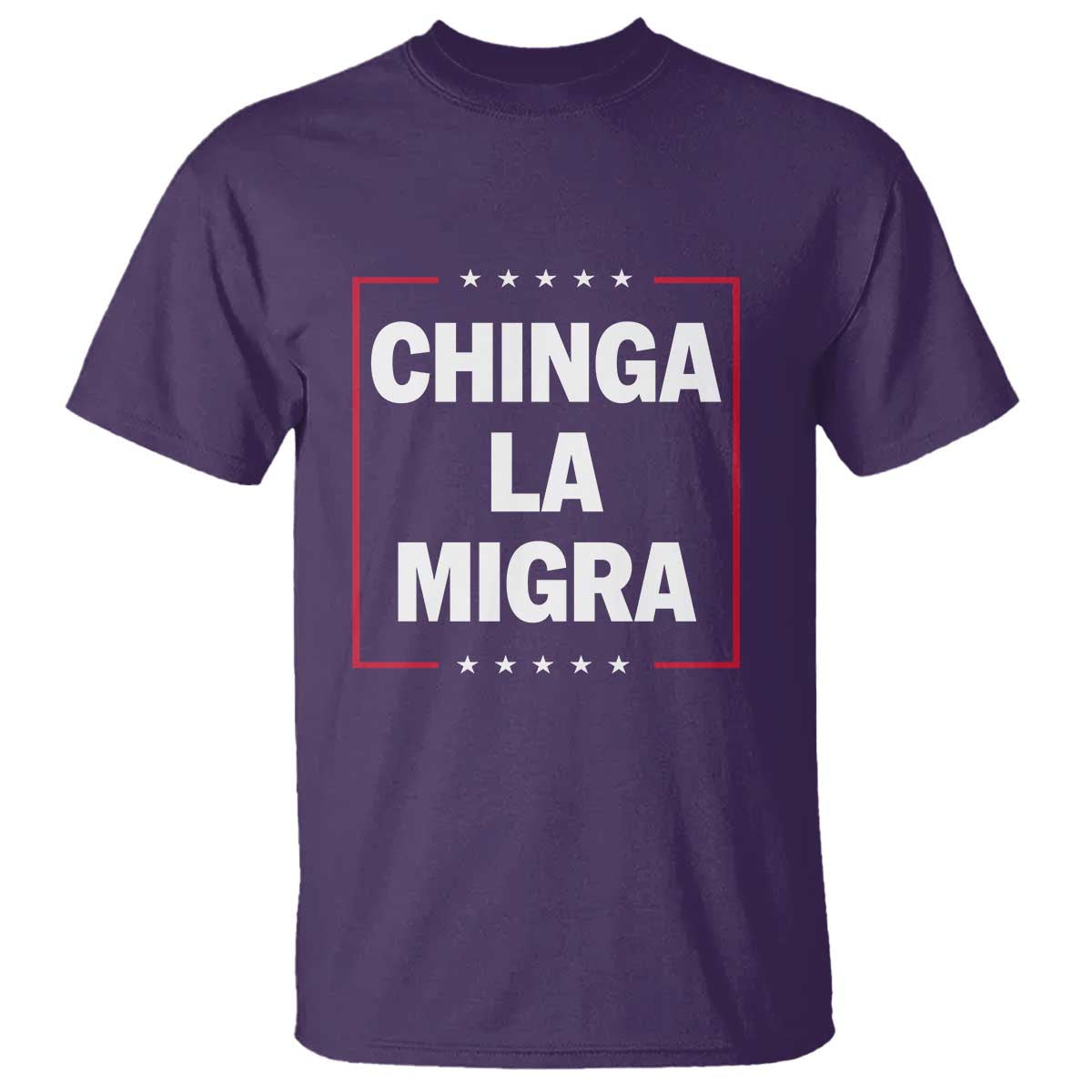 Funny Chinga La Migra T Shirt Star Stripes - Wonder Print Shop