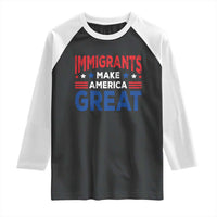 Funny Immigrants Make America Great Raglan Shirt Stars Stripes - Wonder Print Shop