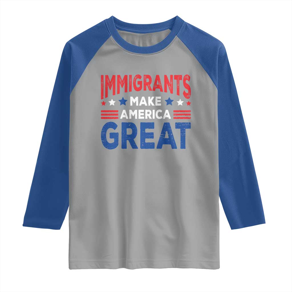 Funny Immigrants Make America Great Raglan Shirt Stars Stripes - Wonder Print Shop