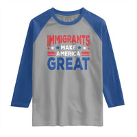 Funny Immigrants Make America Great Raglan Shirt Stars Stripes - Wonder Print Shop