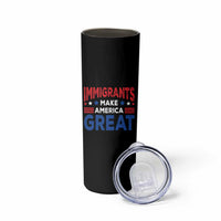 Funny Immigrants Make America Great Skinny Tumbler Stars Stripes - Wonder Print Shop