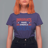 Funny Immigrants Make America Great T Shirt For Women Stars Stripes - Wonder Print Shop