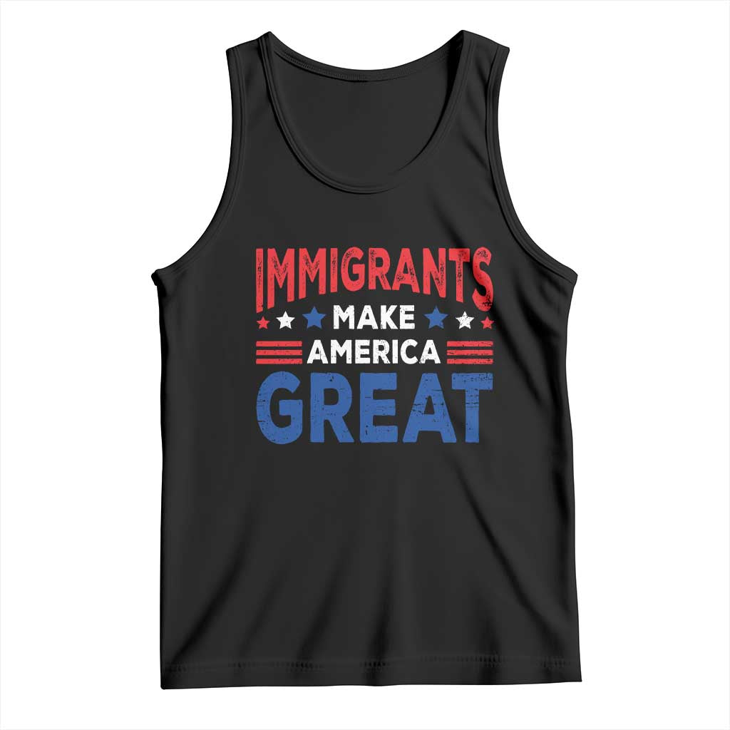 Funny Immigrants Make America Great Tank Top Stars Stripes - Wonder Print Shop