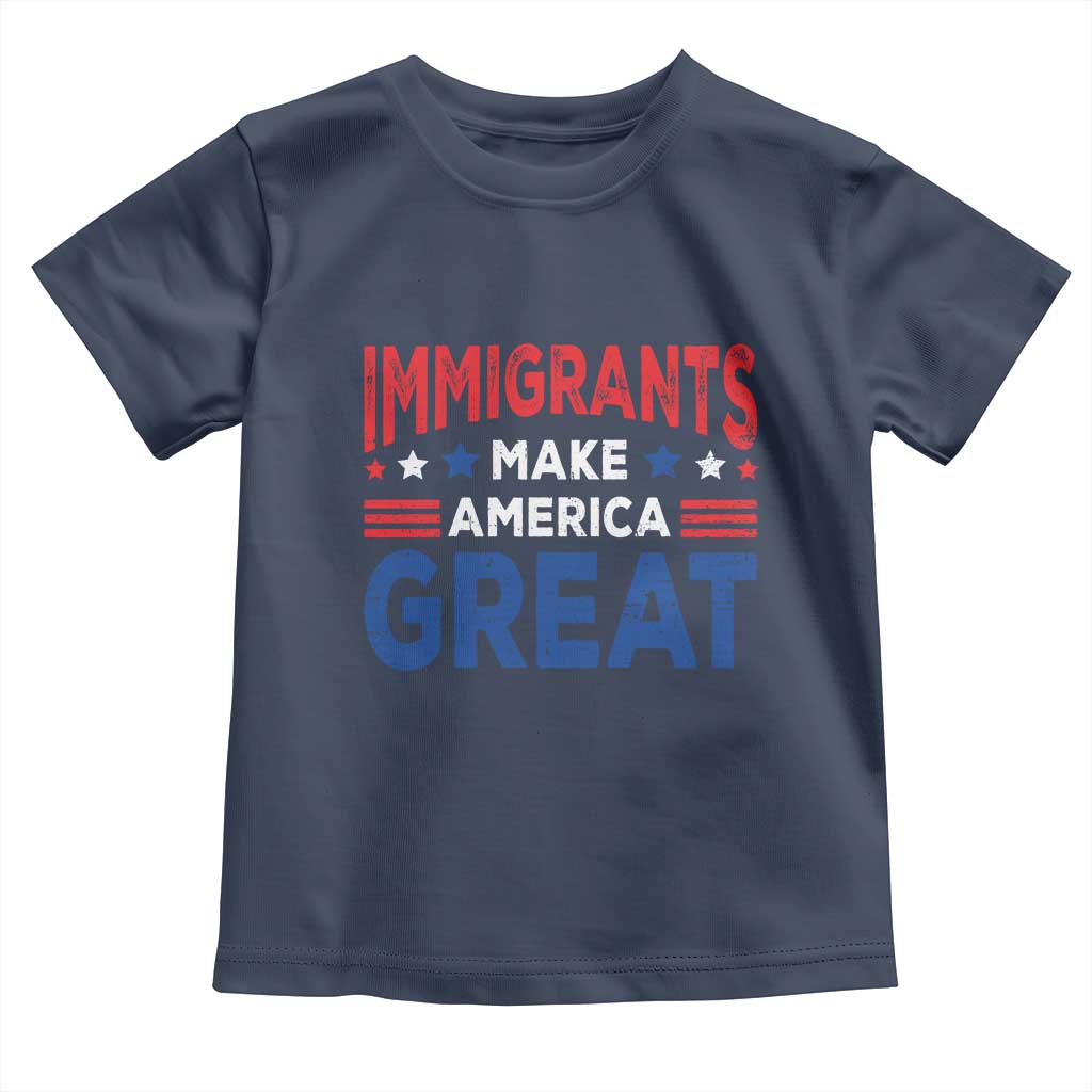 Funny Immigrants Make America Great Toddler T Shirt Stars Stripes - Wonder Print Shop