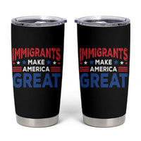 Funny Immigrants Make America Great Tumbler Cup Stars Stripes - Wonder Print Shop