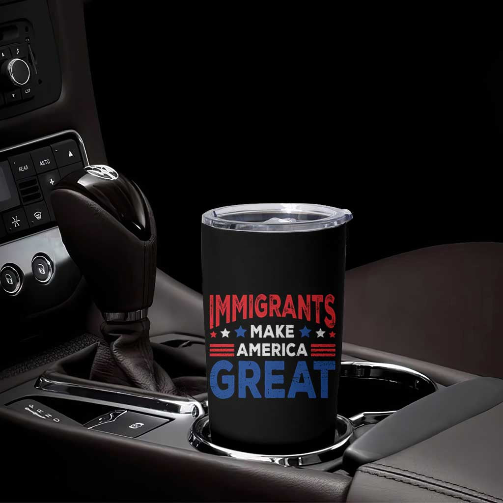 Funny Immigrants Make America Great Tumbler Cup Stars Stripes - Wonder Print Shop
