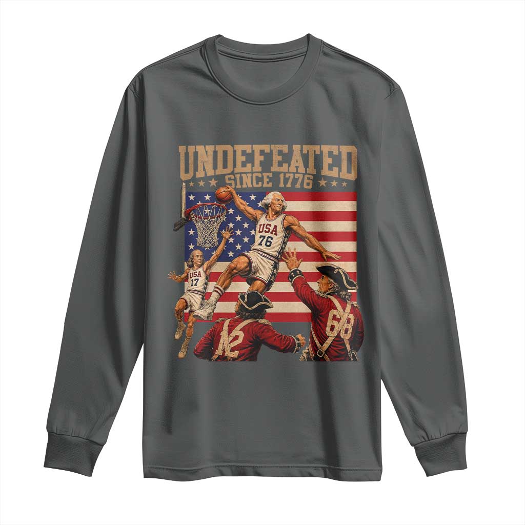 4th of July Basketball Undefeated Since 1776 Long Sleeve Shirt Funny Founding Fathers