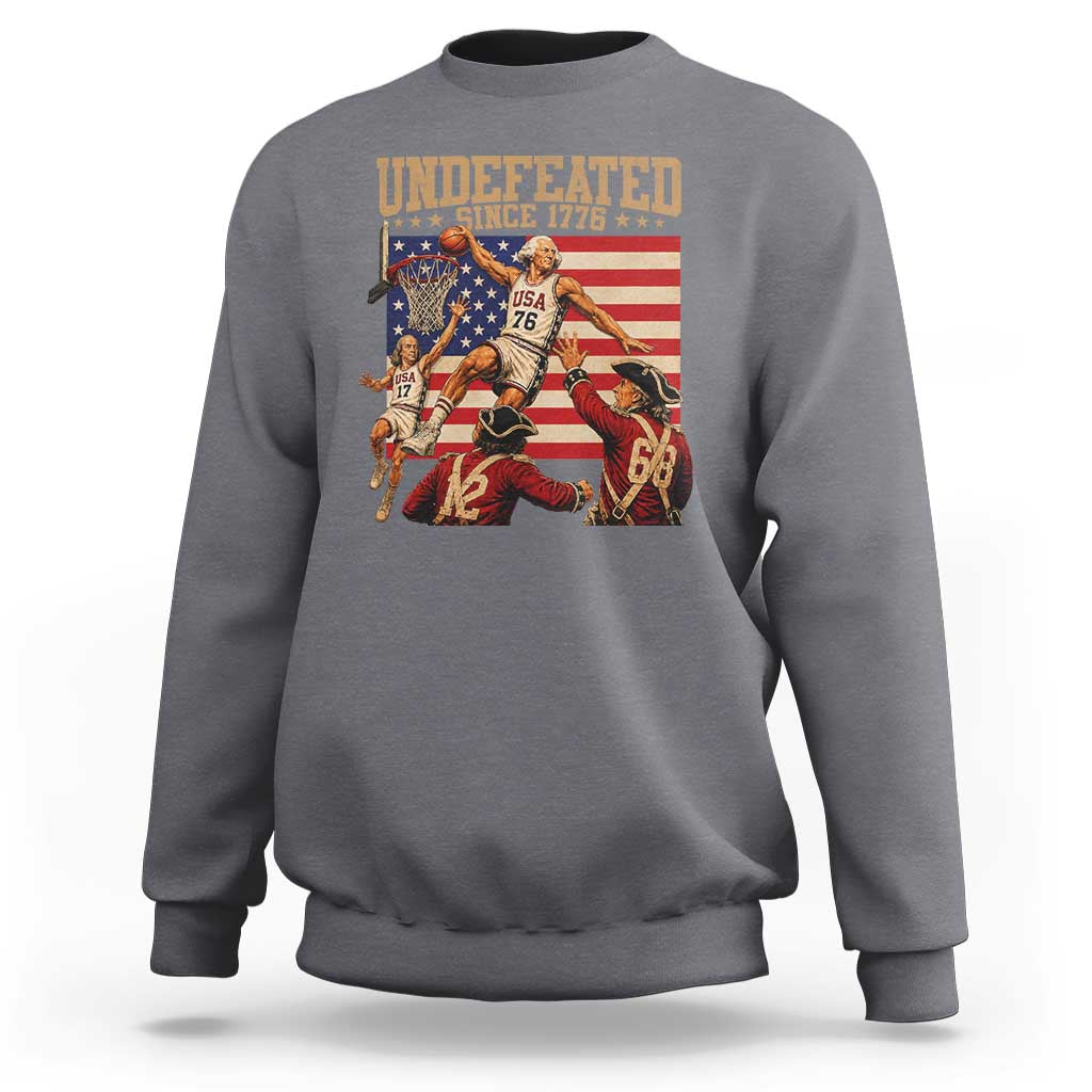 4th of July Basketball Undefeated Since 1776 Sweatshirt Funny Founding Fathers