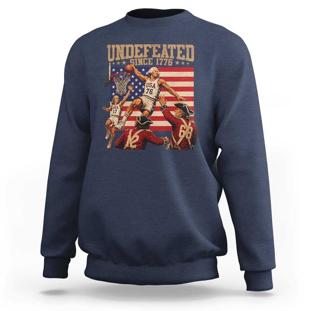 4th of July Basketball Undefeated Since 1776 Sweatshirt Funny Founding Fathers