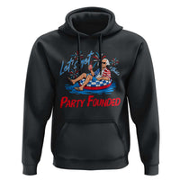 George Washington 4th of July Pool Party Hoodie Let's Get This Party Founded