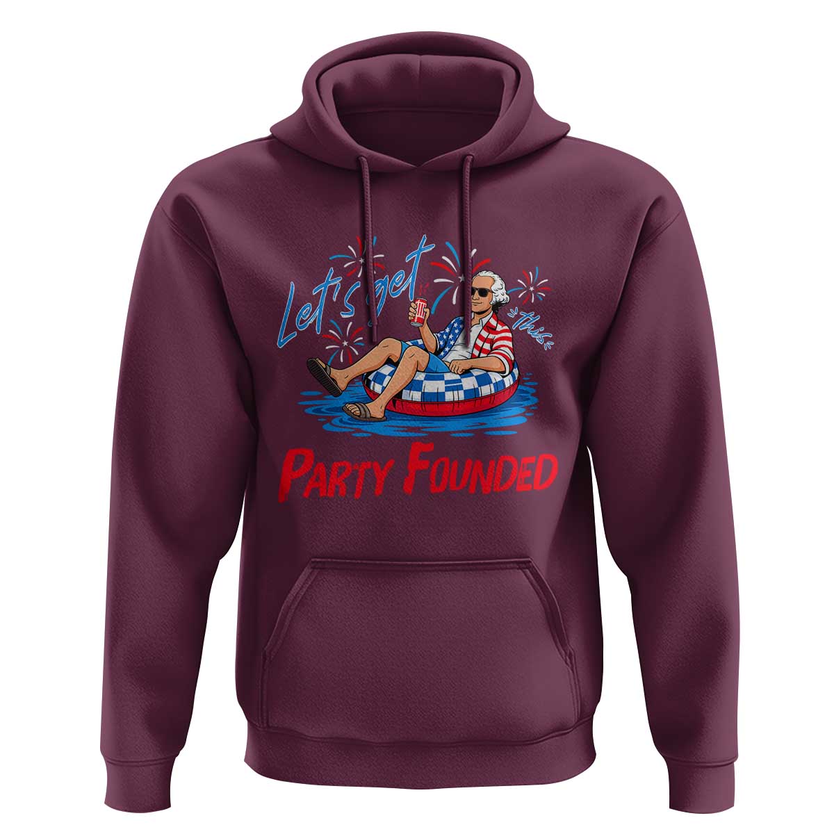 George Washington 4th of July Pool Party Hoodie Let's Get This Party Founded