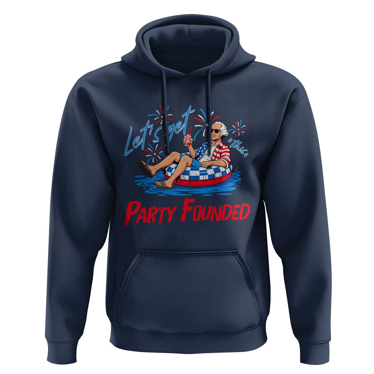 George Washington 4th of July Pool Party Hoodie Let's Get This Party Founded