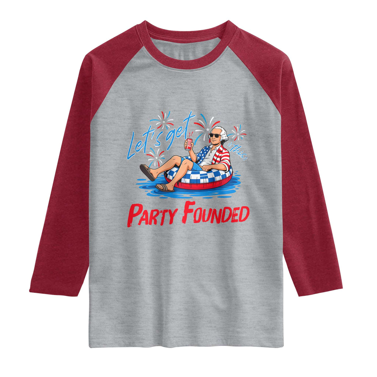 George Washington 4th of July Pool Party Raglan Shirt Let's Get This Party Founded