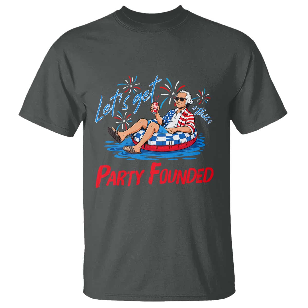 George Washington 4th of July Pool Party T Shirt Let's Get This Party Founded