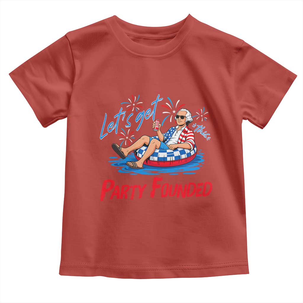 George Washington 4th of July Pool Party Toddler T Shirt Let's Get This Party Founded