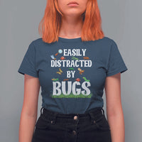 Funny Insects T Shirt For Women Easily Distracted By Bugs Science School - Wonder Print Shop