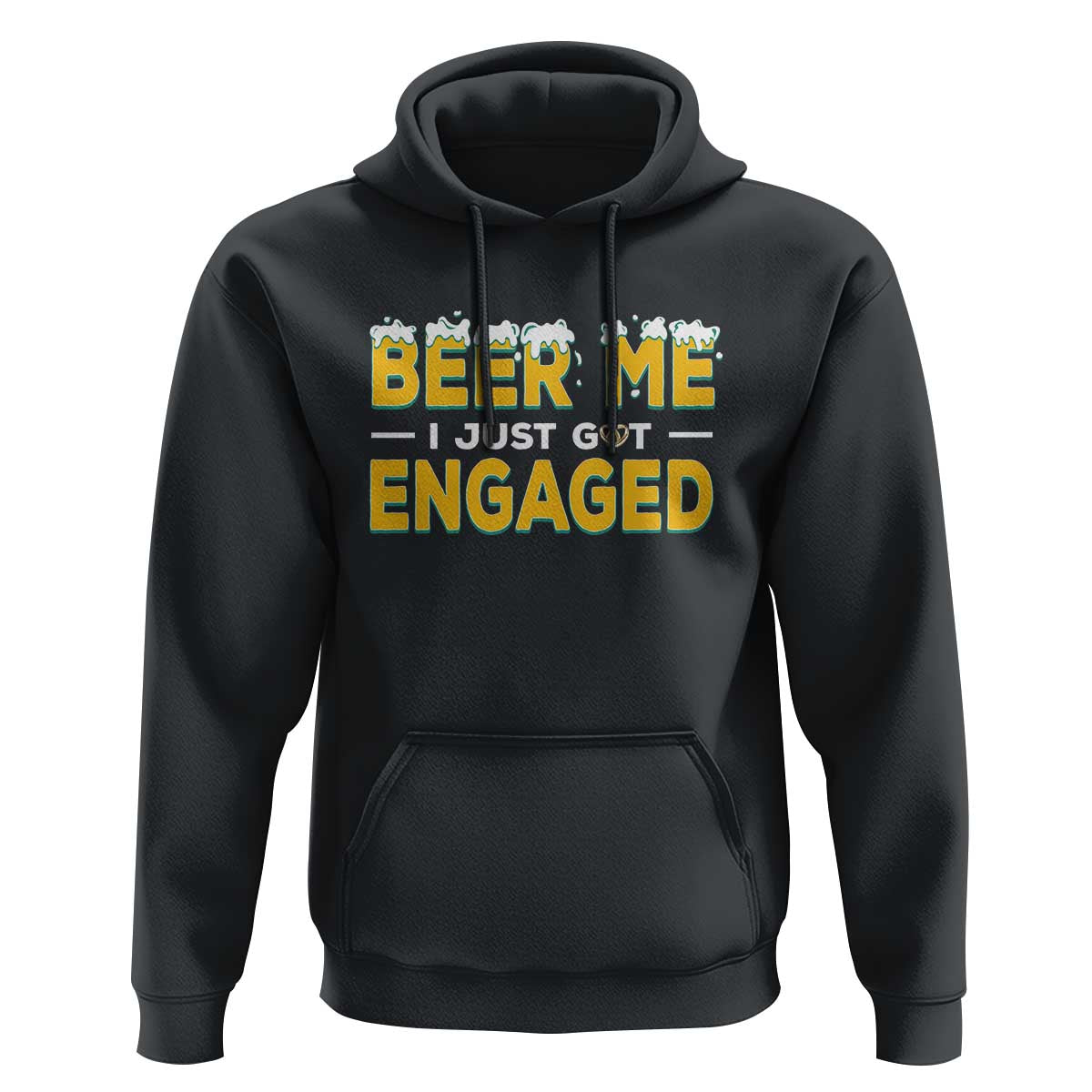 Funny Engagement Hoodie Beer Me I Just Got Engaged Ring Beer - Wonder Print Shop