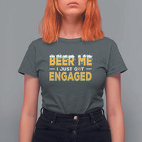 Funny Engagement T Shirt For Women Beer Me I Just Got Engaged Ring Beer - Wonder Print Shop