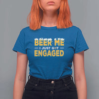 Funny Engagement T Shirt For Women Beer Me I Just Got Engaged Ring Beer - Wonder Print Shop