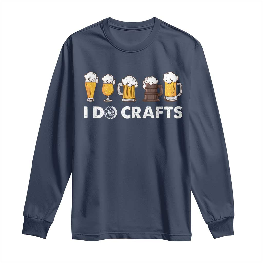 Funny Beer Long Sleeve Shirt I Do Crafts Vintage Beer Brewing - Wonder Print Shop