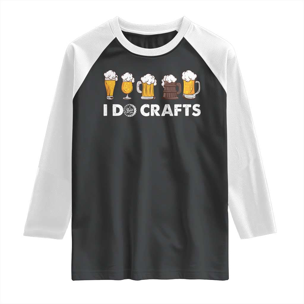 Funny Beer Raglan Shirt I Do Crafts Vintage Beer Brewing - Wonder Print Shop