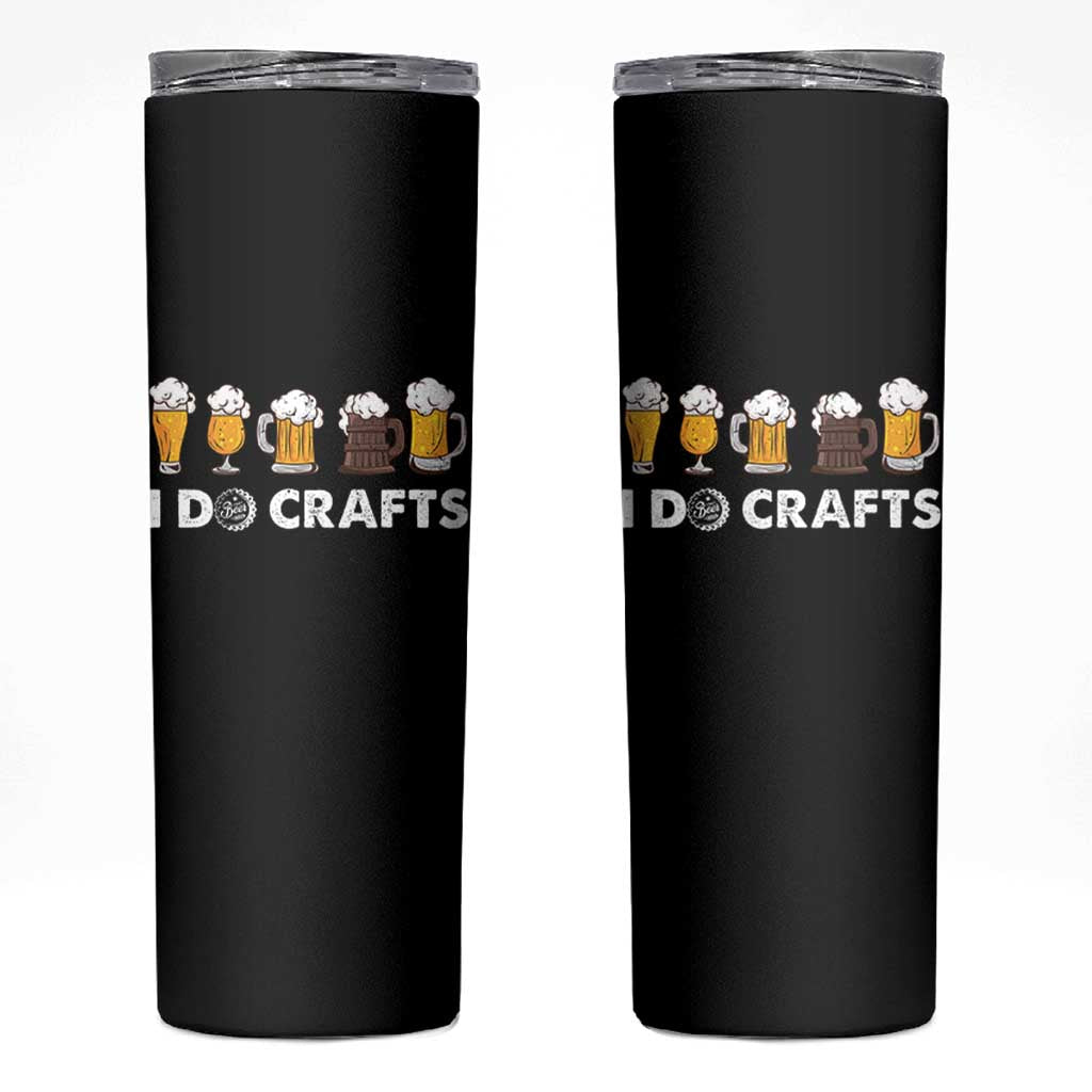 Funny Beer Skinny Tumbler I Do Crafts Vintage Beer Brewing - Wonder Print Shop