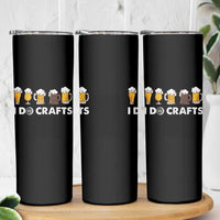 Funny Beer Skinny Tumbler I Do Crafts Vintage Beer Brewing - Wonder Print Shop