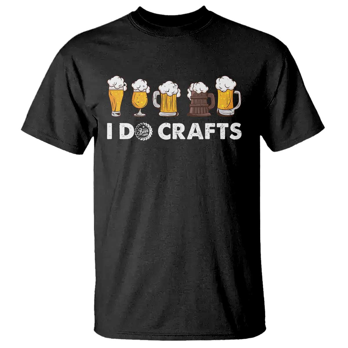 Funny Beer T Shirt I Do Crafts Vintage Beer Brewing - Wonder Print Shop
