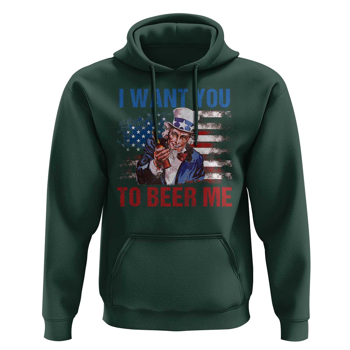 Funny Uncle Sam Hoodie I Want You To Beer Me American Flag - Wonder Print Shop