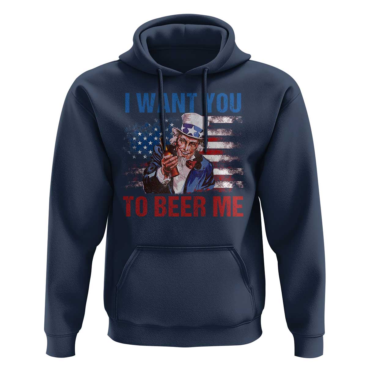 Funny Uncle Sam Hoodie I Want You To Beer Me American Flag - Wonder Print Shop